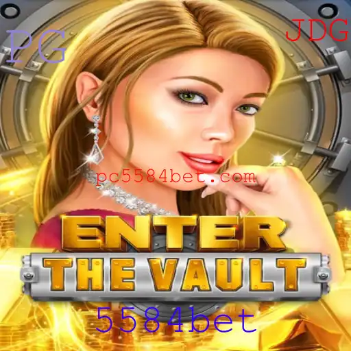 EntertheVault: Descubra o Mundo Emocionante do Novo Jogo com 5584bet